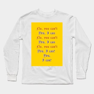 Anything you can do - NO YOU CAN T - HE Long Sleeve T-Shirt